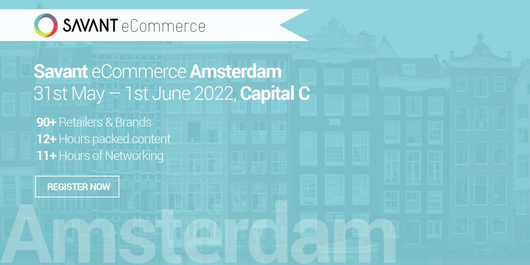 Savant Ecommerce Amsterdam 2022